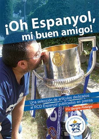 'Oh Espanyol, mi buen amigo', l'últim llibre de Sergio Fidalgo